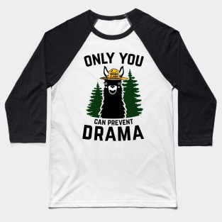 The Original Only You Can Prevent Drama Llama Smokey Bear Parody Baseball T-Shirt